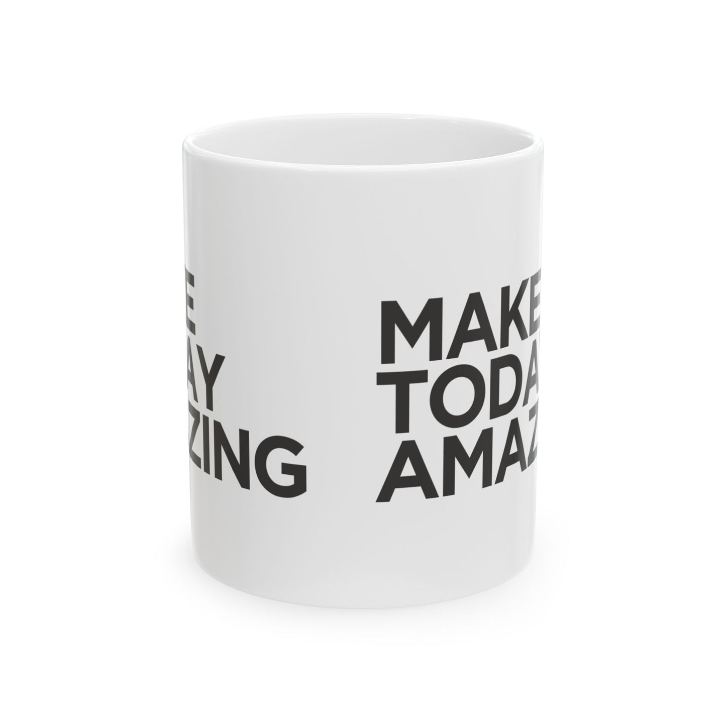 Make Today Amazing Ceramic Mug - Inspiring Coffee Cup for Daily Motivation