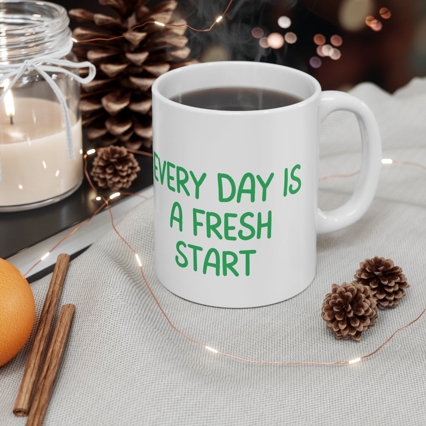 Inspirational Quote Mug - "Every Day is a Fresh Start" - 11oz Ceramic Coffee Cup