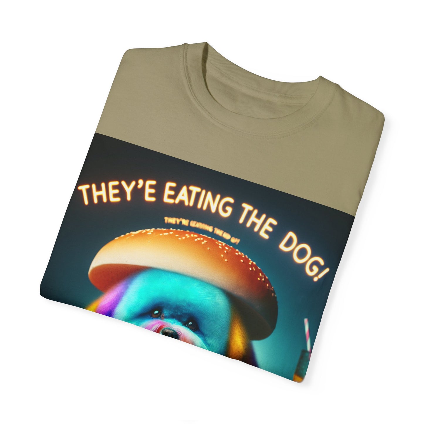 Funny Unisex Garment-Dyed T-shirt - 'They're Eating the Dog!'