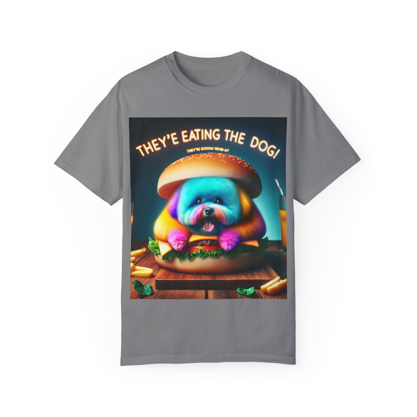 Funny Unisex Garment-Dyed T-shirt - 'They're Eating the Dog!'