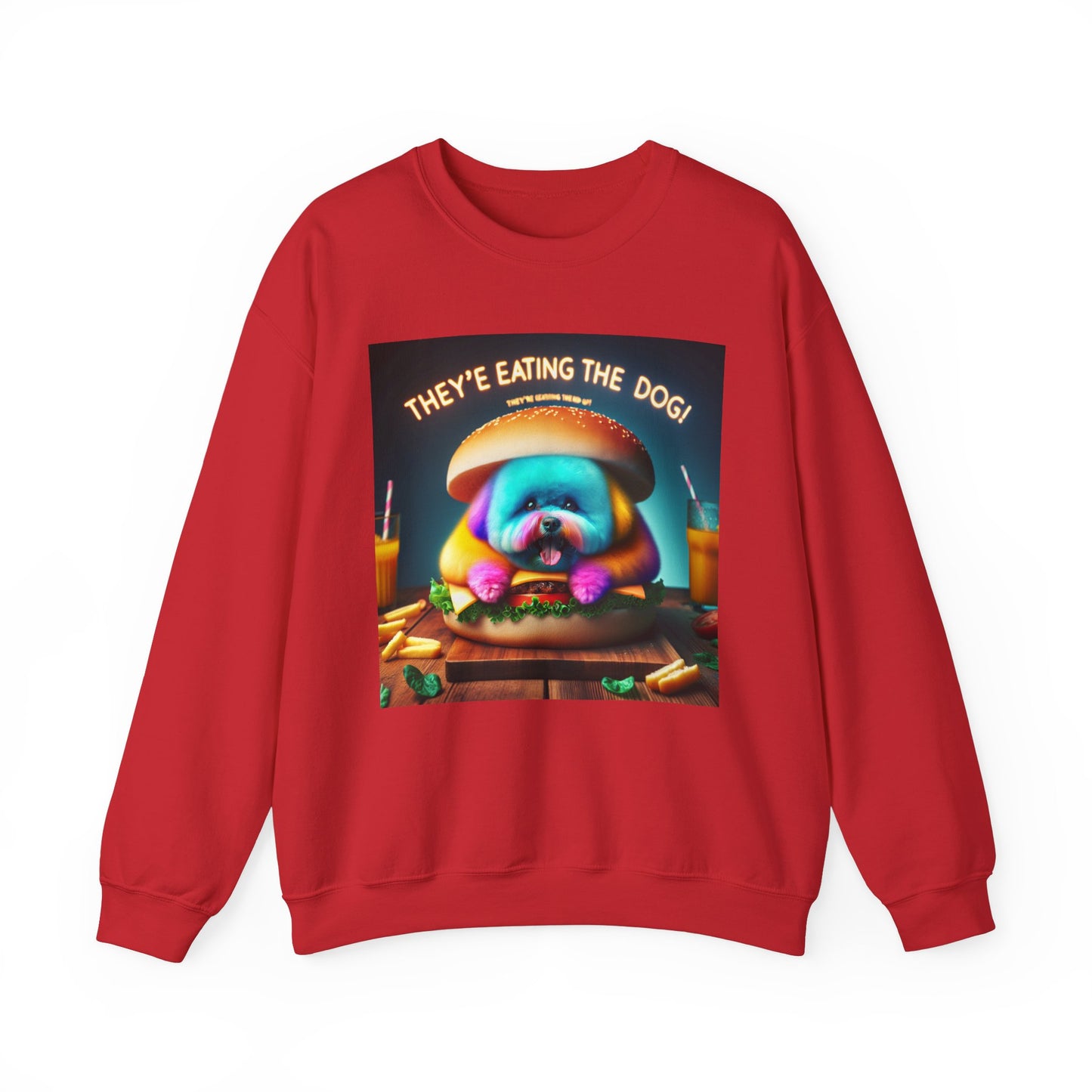 Funny Dog Lover Crewneck Sweatshirt - "They're Eating the Dog!"