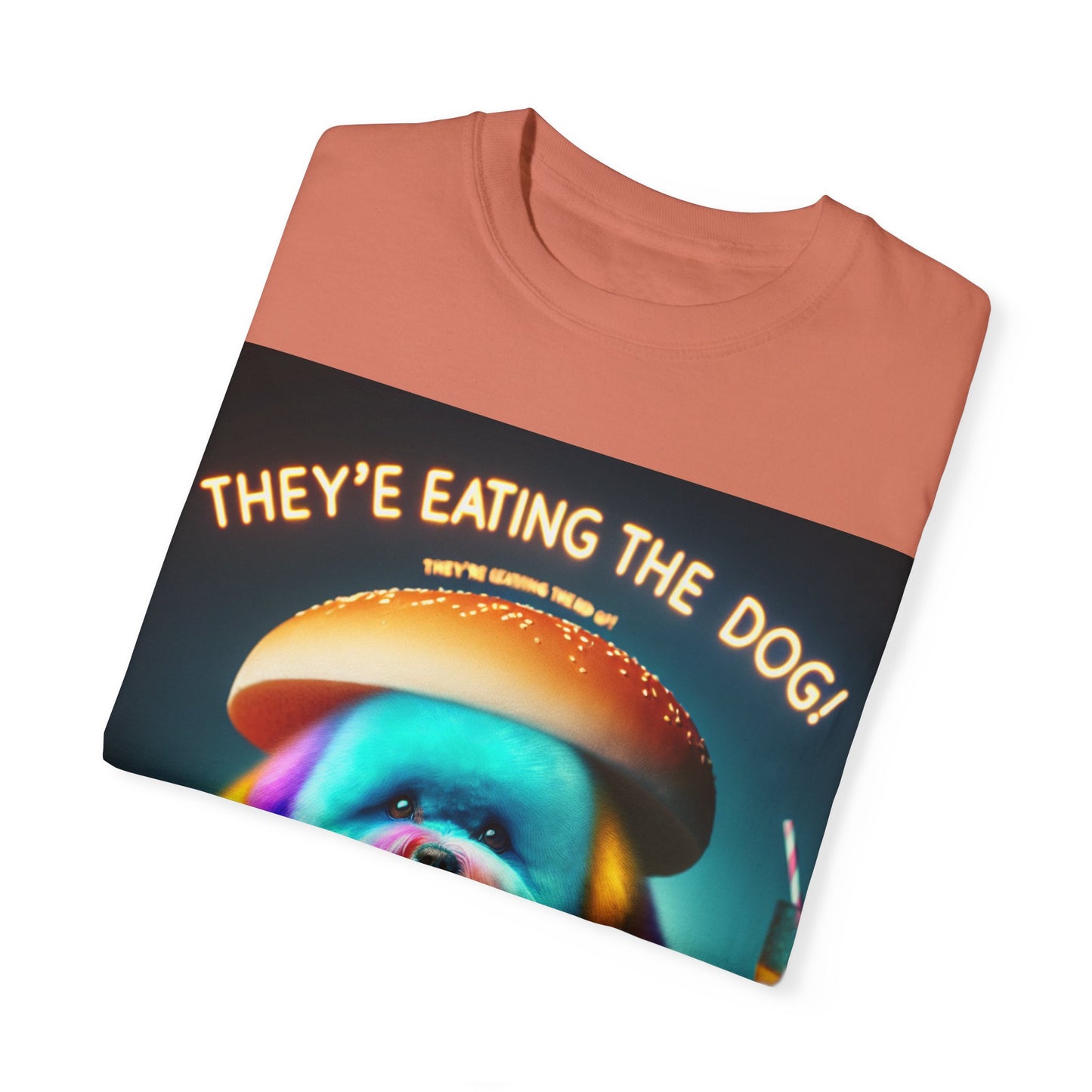 Funny Unisex Garment-Dyed T-shirt - 'They're Eating the Dog!'