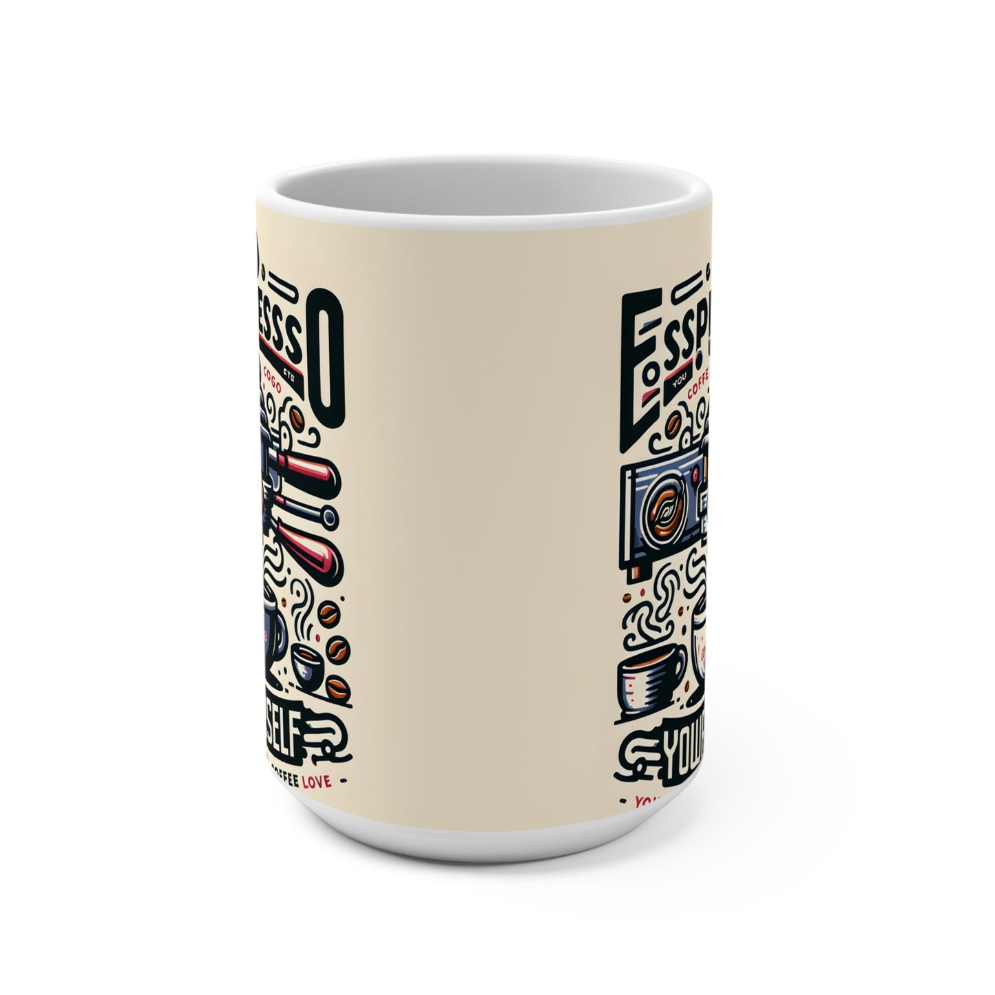 Espresso Yourself Mug - 15oz Coffee Lover's Gift