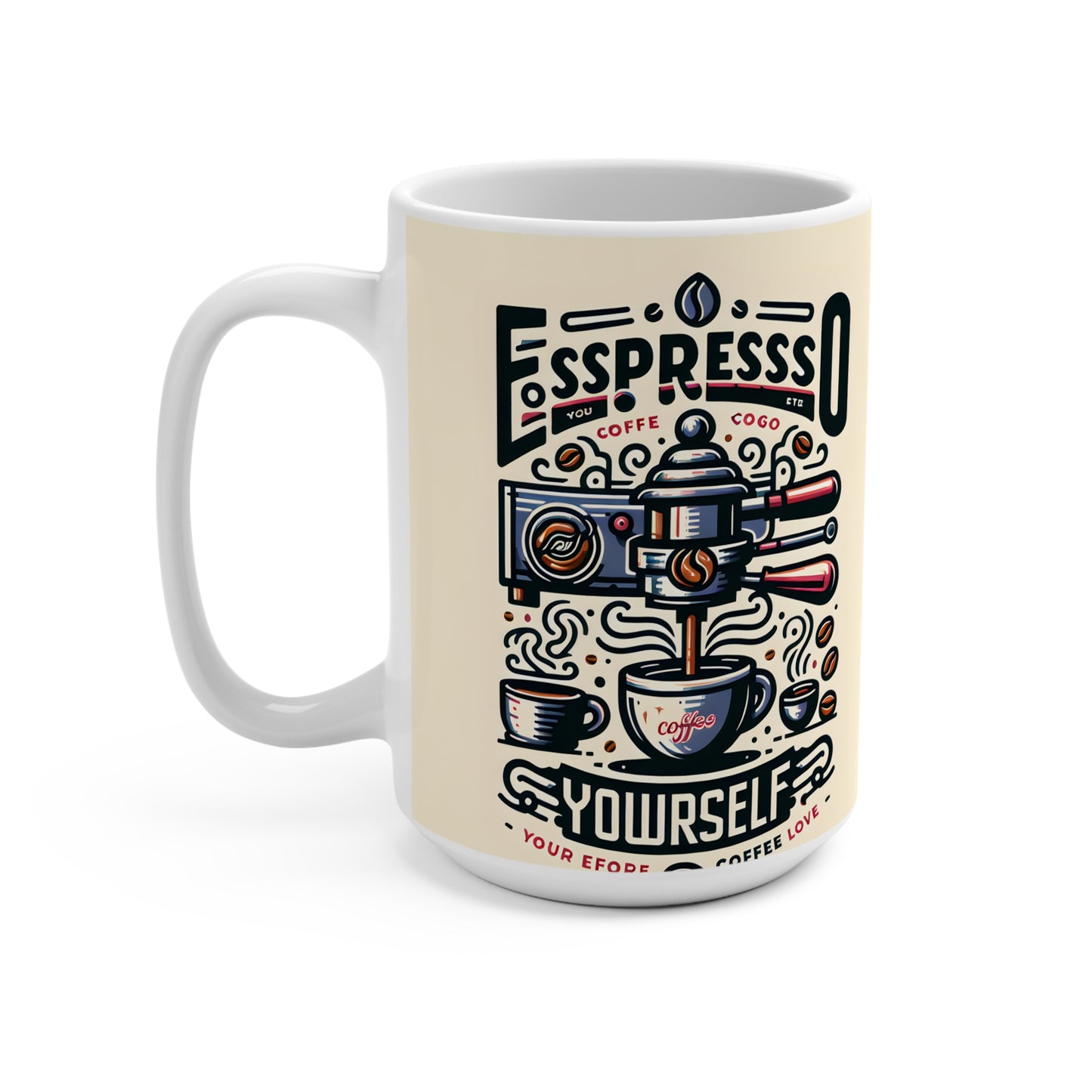Espresso Yourself Mug - 15oz Coffee Lover's Gift