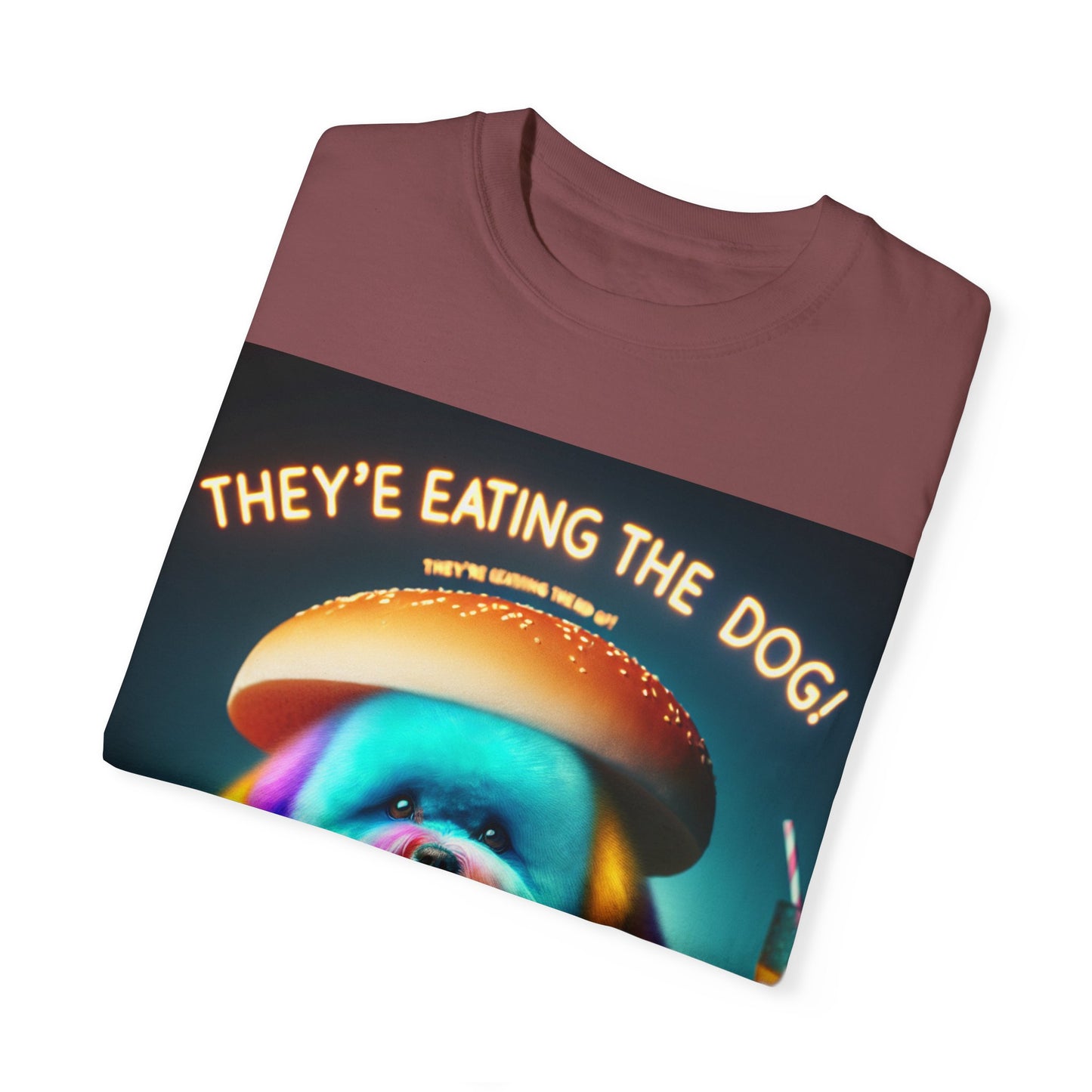 Funny Unisex Garment-Dyed T-shirt - 'They're Eating the Dog!'