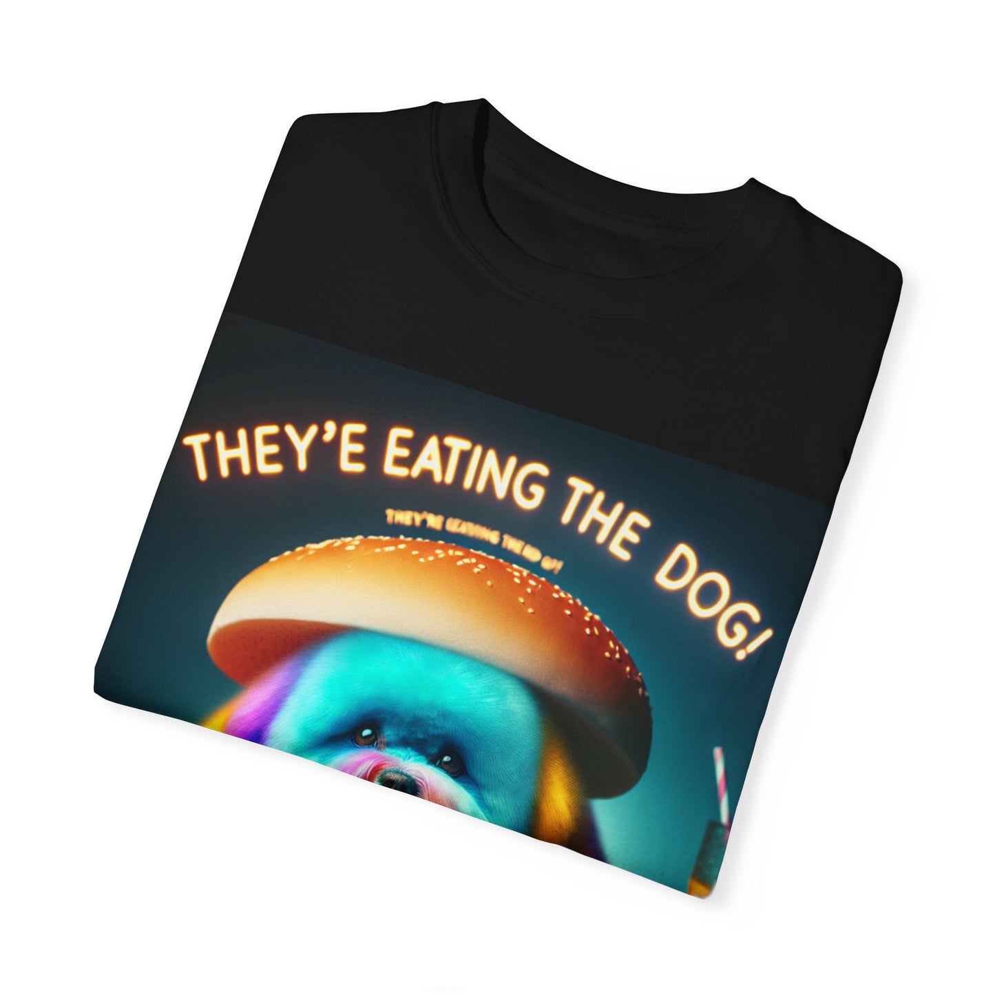 Funny Unisex Garment-Dyed T-shirt - 'They're Eating the Dog!'